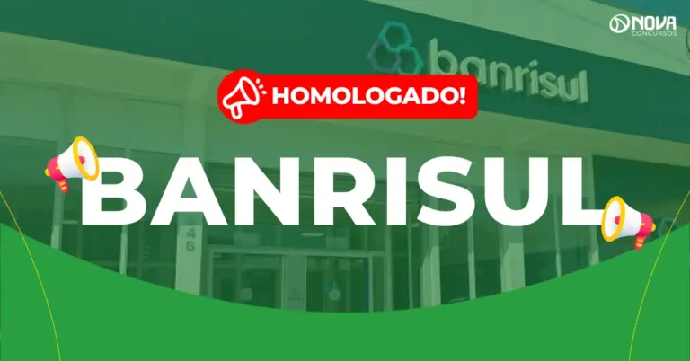 Concurso Banrisul: Resultado homologado; validade até 2027!