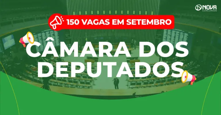 Concurso Câmara dos Deputados: Novo edital em breve!