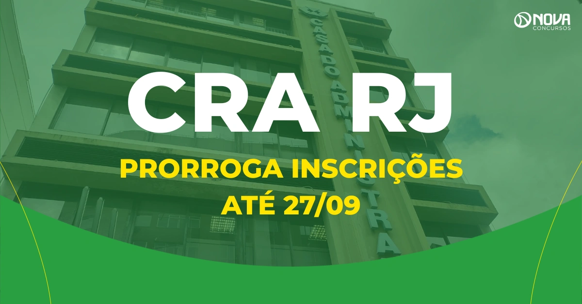 Concurso CRA RJ: Prorroga inscrições até 27/09