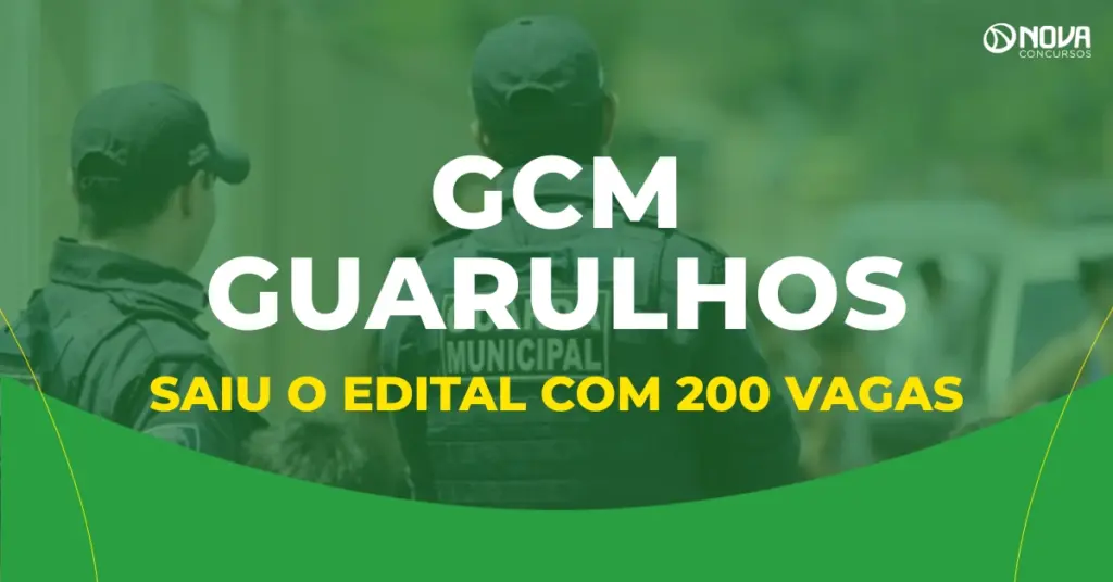 Concurso GCM Guarulhos: saiu o edital com 200 vagas