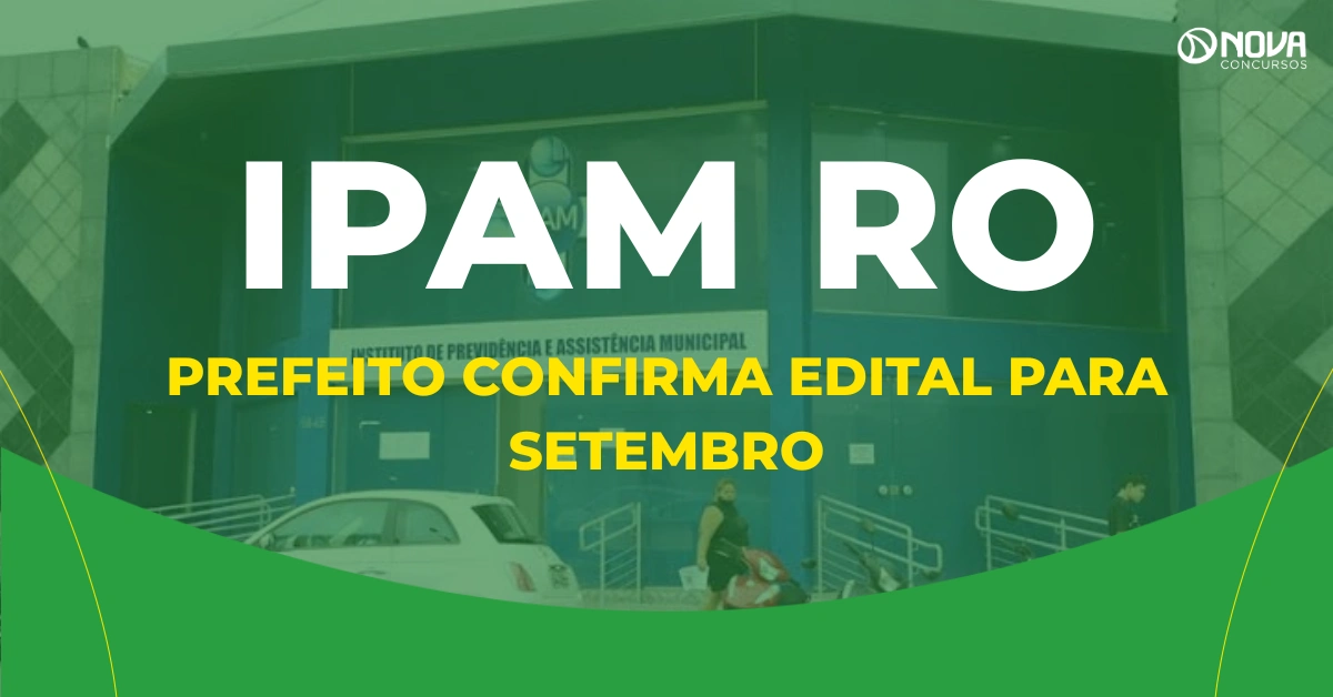 Concurso IPAM Porto Velho: prefeito confirma edital para setembro
