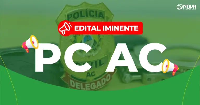 Concurso PC AC: 139 vagas; novo edital iminente