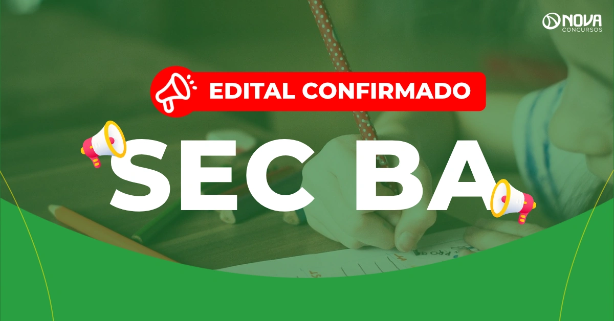 Concurso SEC BA: Governador confirma novo certame!