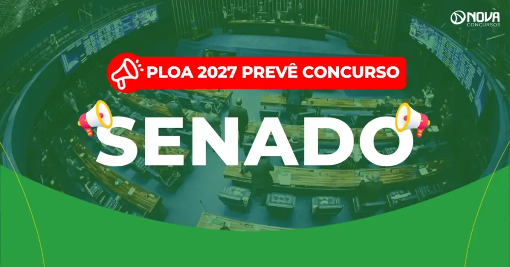 Concurso Senado: PLOA 2027 prevê provimento de 50 vagas