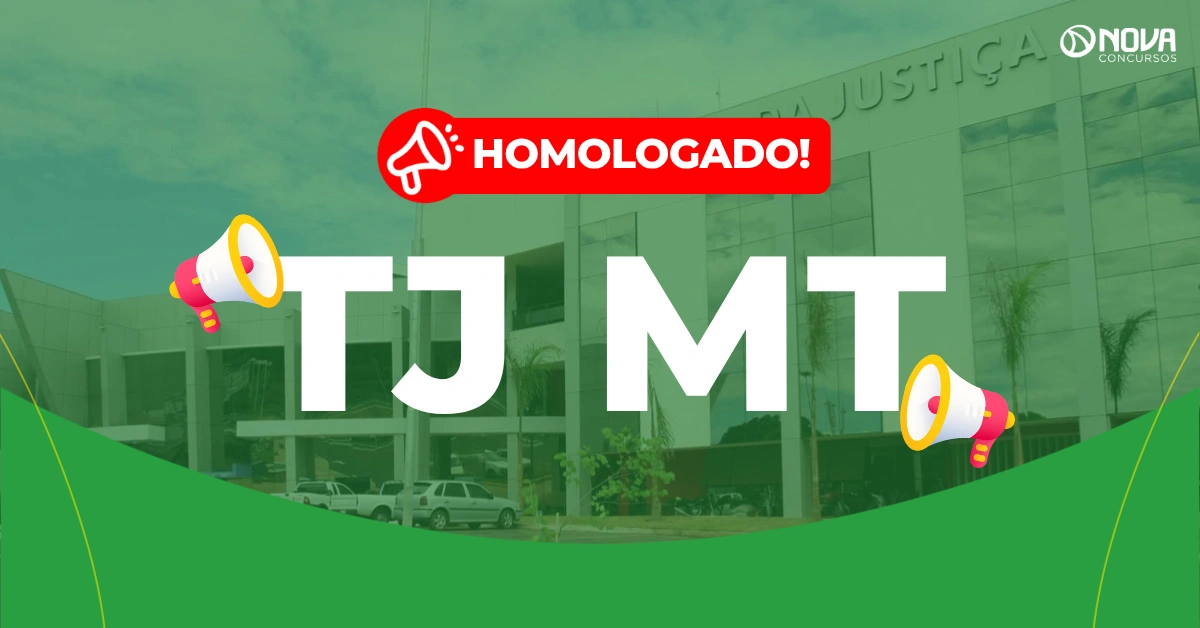 Concurso TJ MT: Resultado final homologado e nomeações em andamento!