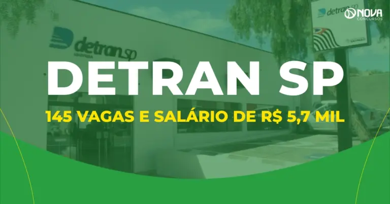 Edital Detran SP 2026: 145 vagas e salário de R$ 5,7 mil