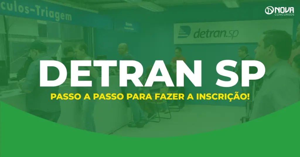 Concurso Detran SP 2026 inscrição: veja o passo a passo