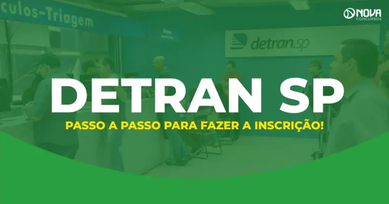 Concurso Detran SP 2026 inscrição: veja o passo a passo