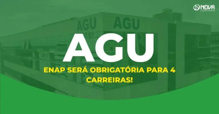 Concurso AGU: Enap vira etapa obrigatória para 4 carreiras