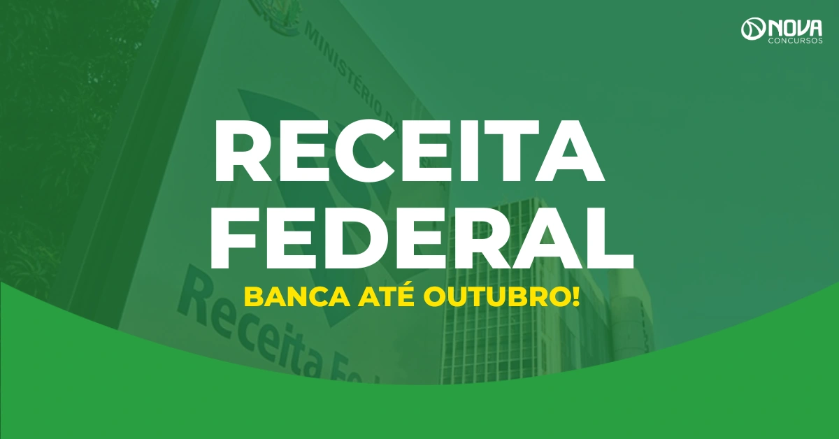 Concurso Receita Federal: documentos avançam e banca pode sair em outubro