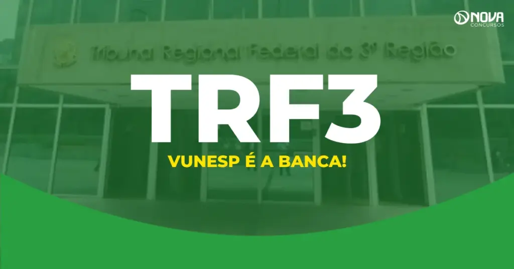 Concurso TRF3: Vunesp é a banca definida para o novo edital
