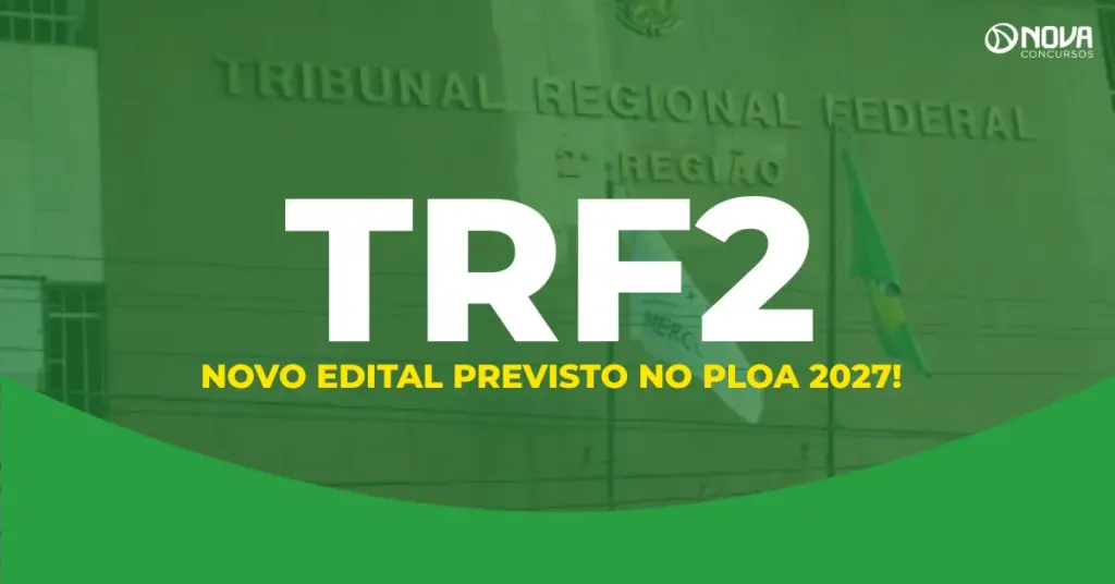 Concurso TRF2 novo edital previsto para servidores no PLOA 2027