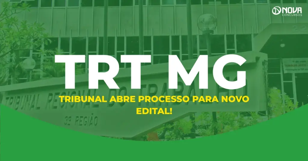 Concurso TRT MG: Tribunal abre processo para novo edital