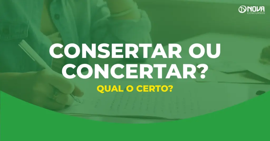 Consertar ou Concertar, qual o certo?