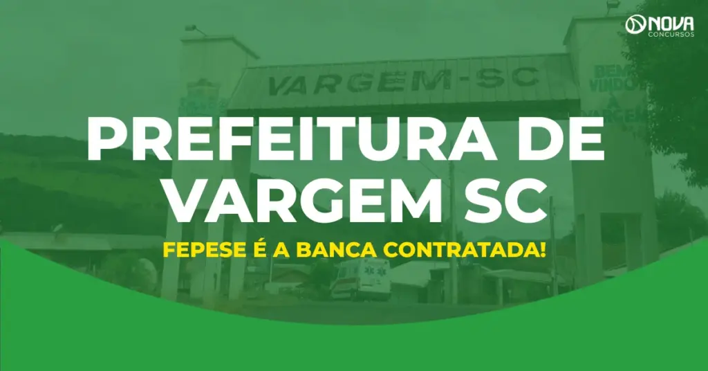Concurso Prefeitura de Vargem SC: Fepese é a banca contratada