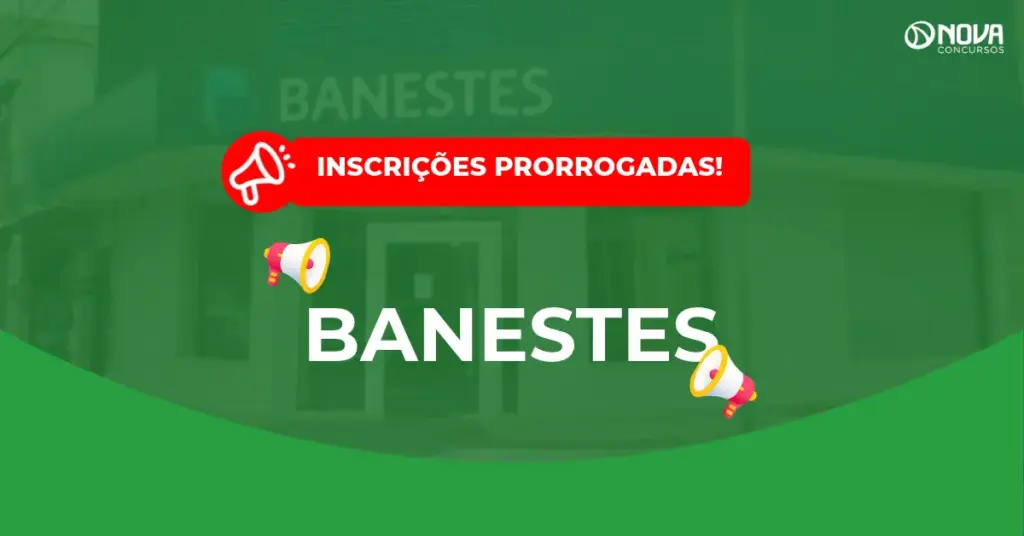 Inscrições do concurso Banestes prorrogadas até 23/11