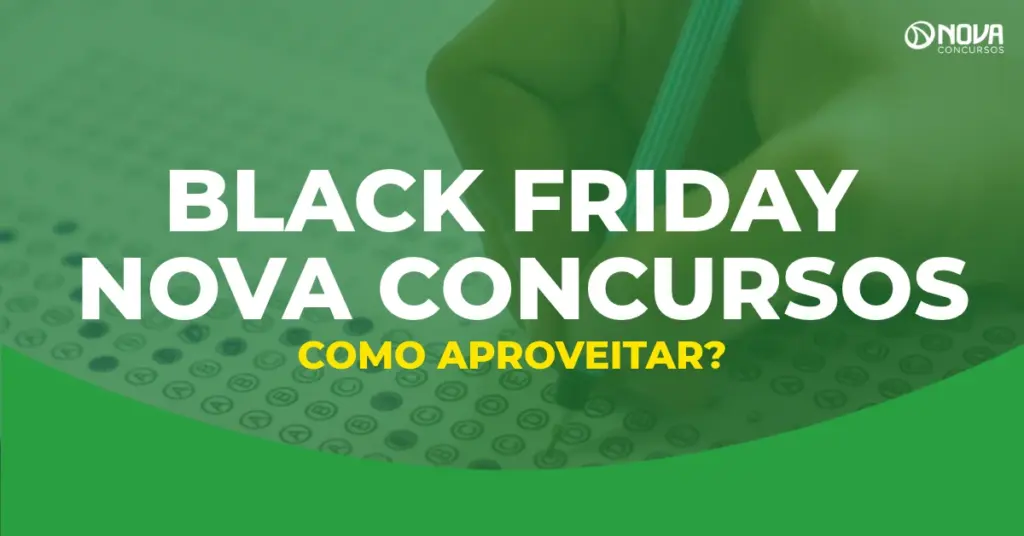 Black Friday Nova Concursos 2026: como aproveitar?