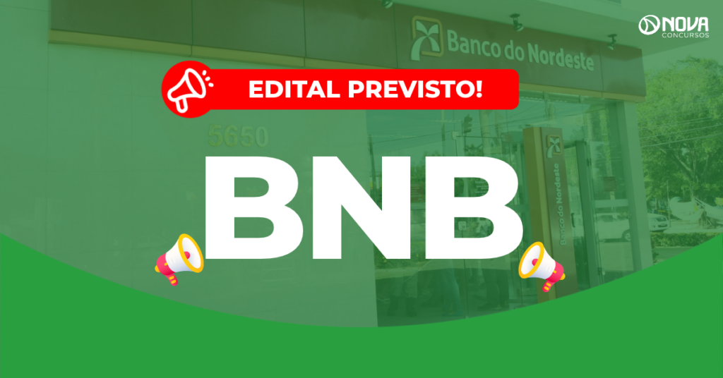 Concurso BNB novo edital anunciado: 400 vagas