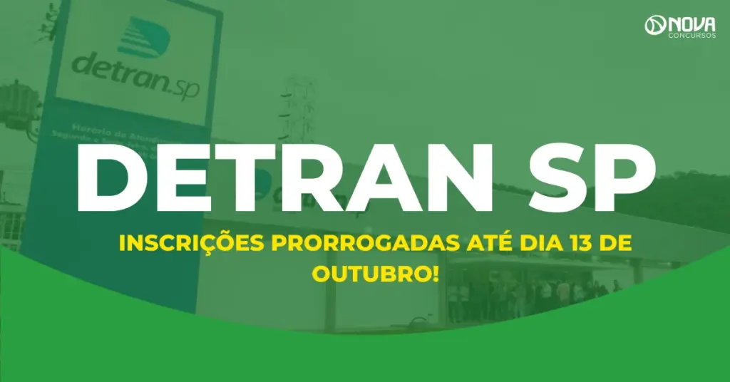 Concurso Detran SP: Inscrições prorrogadas para as 145 vagas