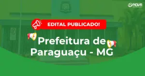 Concurso Prefeitura de Paraguaçu MG tem edital publicado
