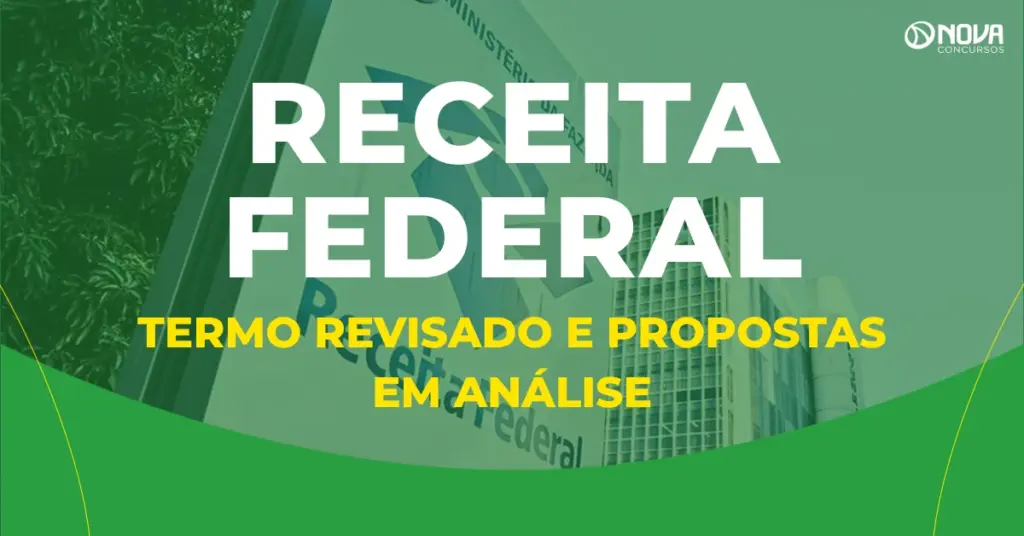 Concurso Receita Federal: Termo revisado e propostas em análise