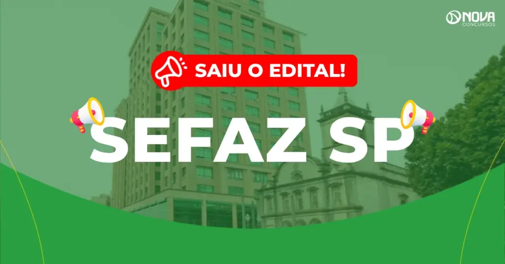 Concurso Sefaz SP: Edital publicado! Salário de R$ 11,3 mil!