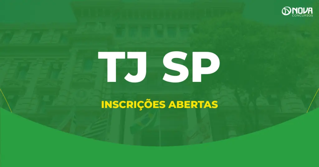 Concurso TJ SP inscrições abertas: Escrevente e Oficial