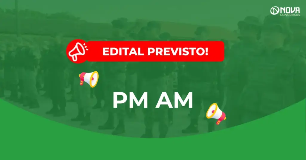 Concurso PM AM edital anunciado para 2027