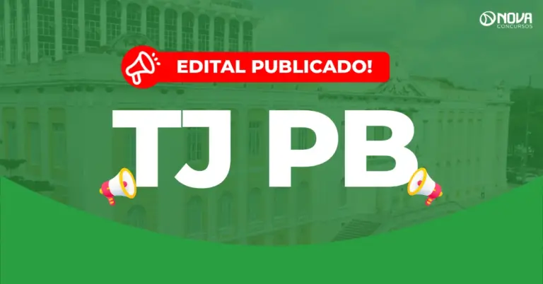 Concurso TJ PB: edital publicado com 50 vagas, inscrições até 18/11 e prova em 24/01