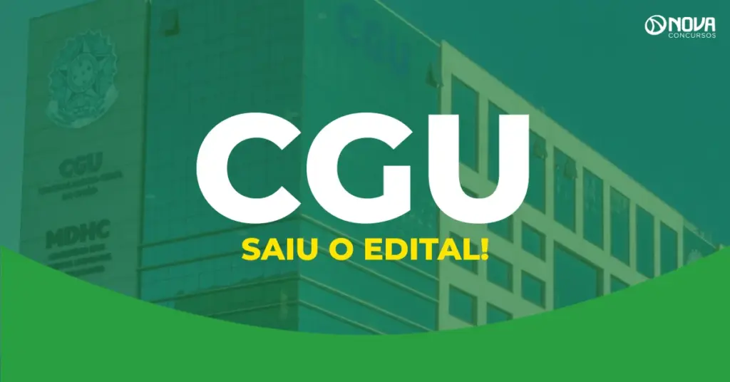 Concurso CGU edital publicado: 60 vagas, metade em TI
