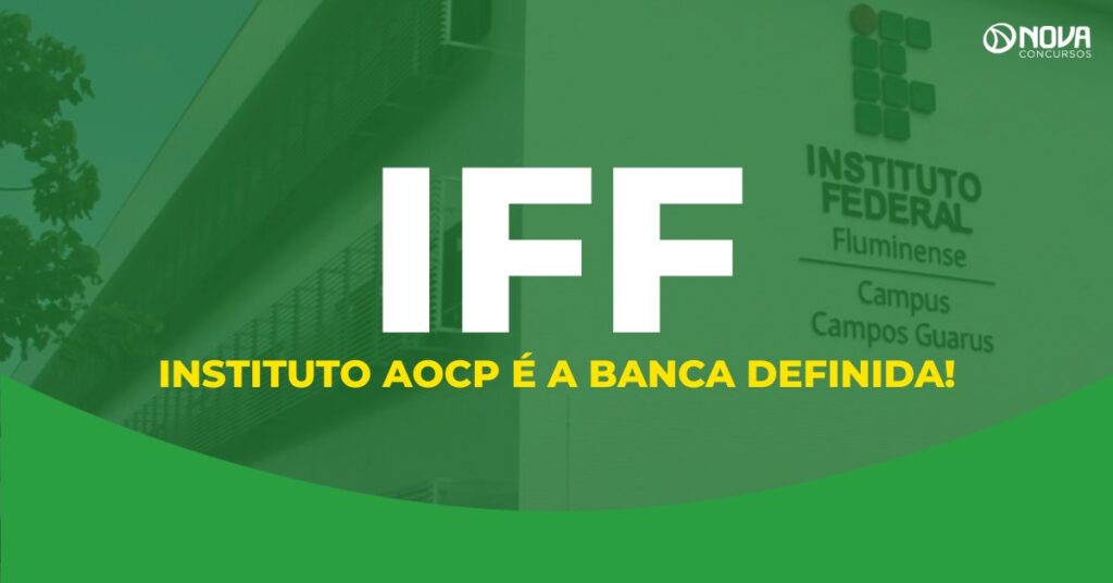 Concurso IFF: AOCP é banca para 67 vagas