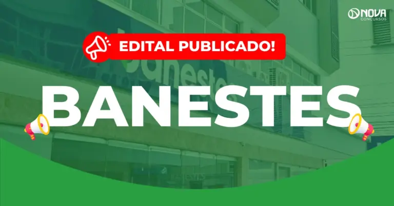 Concurso Banestes: Editais publicados com 936 vagas! Até R$ 5,6 mil!
