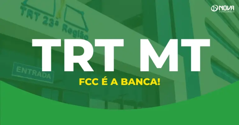 Concurso TRT MT banca contratada: veja os próximos passos