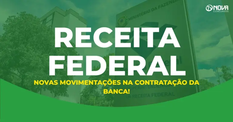Concurso Receita Federal: Novas movimentações na contratação da banca!