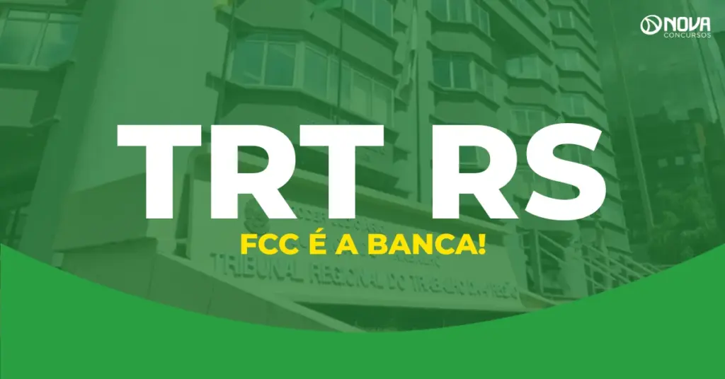 Concurso TRT RS: FCC é a banca escolhida de novo certame