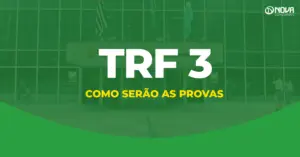 Concurso TRF3: saiba como serão as provas objetiva e discursiva para Analista e Técnico Judiciário.