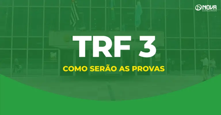 Concurso TRF3: como será a prova objetiva e discursiva?