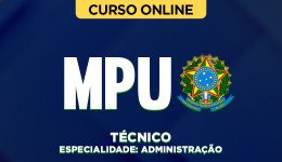 Curso MPU - Técnico - Especialidade: Administração
