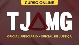 Curso online Curso Completo TJ-MG Oficial Judiciário - Oficial de Justiça - Nova Concursos
