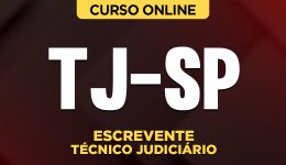 Curso TJ-SP - Escrevente Técnico Judiciário