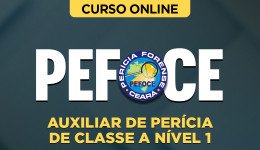 Curso PEFOCE - Auxiliar de Perícia de Classe A - Nível I