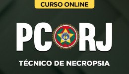 Curso PC-RJ - Técnico Policial de Necropsia (pós-edital)