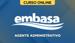 Curso Completo EMBASA - Agente Administrativo