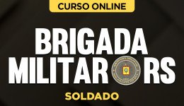 Curso Brigada Militar-RS - Soldado