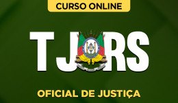 Curso TJ-RS - Oficial de Justiça