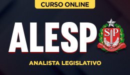 Curso ALESP - Analista Legislativo (Pós edital)