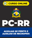 Curso Completo PC-RR - Auxiliar de Perito e Auxiliar de Necropsia