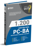 Livro 1.200 Questões Gabaritadas PC-BA - Investigador, Escrivão e Delegado