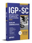 Apostila IGP-SC - Instituto Geral de Perícias de Santa Catarina - Auxiliar Criminalístico