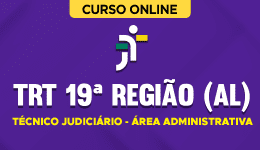 TRT-19REGIAO-TECNICO-JUDICIARIO-ADM-CUR202201578